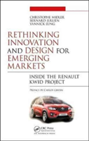Rethinking Innovation and Design for Emerging Markets | Christophe Midler, Bernard Jullien, Yannick Lung
