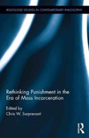 Rethinking Punishment in the Era of Mass Incarceration |