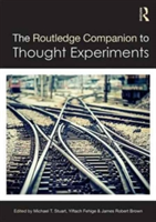 The Routledge Companion to Thought Experiments |