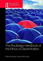 The Routledge Handbook of the Ethics of Discrimination |