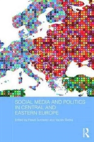 Social Media and Politics in Central and Eastern Europe |