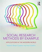Social Research Methods by Example | Yasemin Besen-Cassino, Dan Cassino