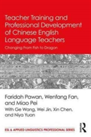 Teacher Training and Professional Development of Chinese English Language Teachers | USA) Faridah (Indiana University Pawan, Wenfang Fan, Pei Miao