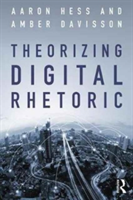 Theorizing Digital Rhetoric |
