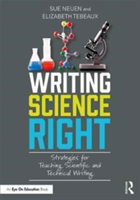 Writing Science Right | Sue Neuen, Elizabeth Tebeaux