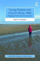 Young People and Church Since 1900 | Naomi Thompson