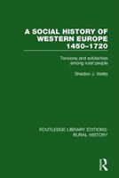 A Social History of Western Europe, 1450-1720 | Sheldon J. Watts