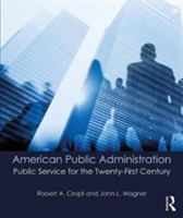 American Public Administration | USA) Robert A. (Saint Louis University Cropf, USA) John L. (Bistate Development Wagner