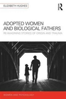 Adopted Women and Biological Fathers | Elizabeth Hughes