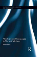 Affective Sexual Pedagogies in Film and Television | Kyra Jade Clarke