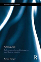 Arming Asia | Richard Bitzinger