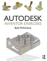 Autodesk Inventor Exercises | Bob McFarlane