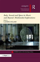 Body, Sound and Space in Music and Beyond: Multimodal Explorations |