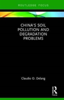 China\'s Soil Pollution and Degradation Problems | Claudio O. (Hong Kong Baptist University) Delang