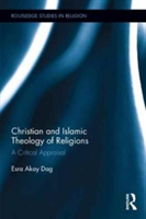 Christian and Islamic Theology of Religions | Esra Akay Dag