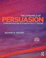 The Dynamics of Persuasion | USA) Richard M. (Cleveland State University Perloff