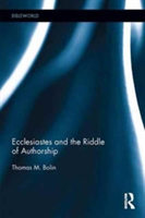 Ecclesiastes and the Riddle of Authorship | USA) Thomas M. (St. Norbert College Bolin