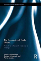 The Economics of Trade Unions | Australia) Hristos (Deakin University Doucouliagos, USA) Richard B. (Harvard University Freeman, France) Patrice (ESCP Europe Laroche