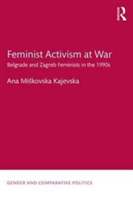 Feminist Activism at War | Ana Miskovska Kajevska
