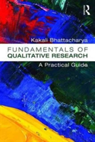 Fundamentals of Qualitative Research | Kakali Bhattacharya