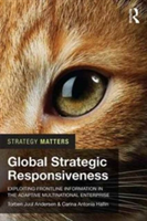 Global Strategic Responsiveness | Denmark) Torben Juul (Copenhagen Business School Andersen, Denmark) Carina Antonia (Copenhagen Business School Hallin