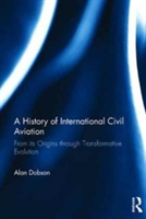 A History of International Civil Aviation | Alan Dobson