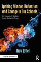 Igniting Wonder, Reflection, and Change in Our Schools | Rick Jetter