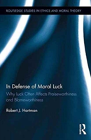 In Defense of Moral Luck | Robert J. Hartman