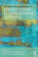 The International Handbook of Consultation in Educational Settings |