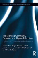 The Learning Community Experience in Higher Education | Susan Mary Paige, Amitra A. Wall, Joseph J. Marren, Brian Dubenion, Amy Rockwell