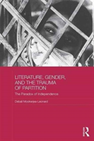 Literature, Gender, and the Trauma of Partition | USA) Debali (James Madison University Mookerjea-Leonard