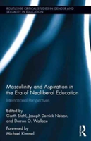 Masculinity and Aspiration in an Era of Neoliberal Education |