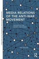 Media Relations of the Anti-War Movement | Ian Taylor