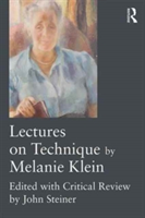 Lectures on Technique by Melanie Klein | Melanie Klein