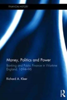 Money, Politics and Power | Canada) Richard A. (University of Regina Kleer