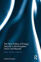 The New Politics of Energy Security in the European Union and Beyond | Andrea Prontera