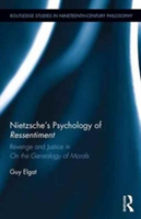 Nietzsche\'s Psychology of Ressentiment | USA) Guy (School of the Art Institute of Chicago Elgat