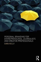 Personal Branding for Entrepreneurial Journalists and Creative Professionals | USA) Sara (National University Kelly