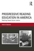 Progressive Reading Education in America | USA) Patrick (Pennsylvania State University Shannon