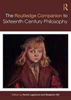 Routledge Companion to Sixteenth Century Philosophy |