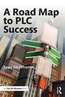 A Road Map to PLC Success | Sean McWherter