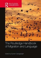 The Routledge Handbook of Migration and Language |