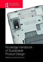 Routledge Handbook of Sustainable Product Design | UK) Jonathan (University of Brighton Chapman