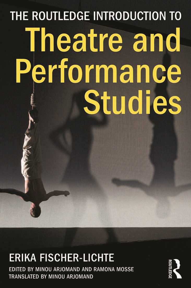 The Routledge Introduction to Theatre and Performance Studies | Erika Fischer-Lichte, Minou Arjomand, Ramona Mosse