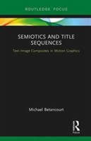 Semiotics and Title Sequences | USA) Michael (Savannah College of Art and Design Betancourt
