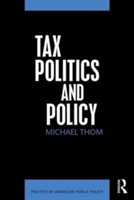 Tax Politics and Policy | USA) University of Southern California Michael (Price School of Public Policy Thom