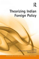 Theorizing Indian Foreign Policy |