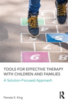 Tools for Effective Therapy with Children and Families | USA) UT Pamela K. (Private practice in Logan King