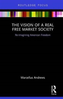 The Vision of a Real Free Market Society | Marcellus (Bucknell University USA) Andrews