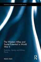 The Western Allies and Soviet Potential in World War II | Martin Kahn